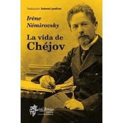 La Vida De Chejov - Irene Nemirovksy