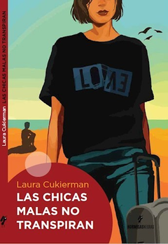 Las Chicas Malas No Transpiran - Cukierman, Laura - comprar online