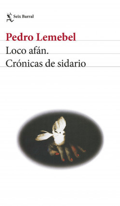 Loco Afan. Cronicas De Sidario - Pedro Lemebel - comprar online