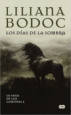 Los Días De La Sombra - Liliana Bodoc