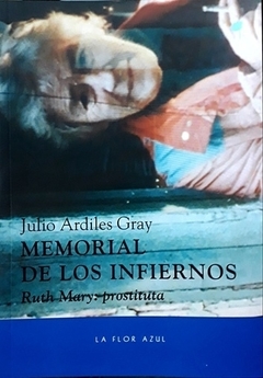 Memorial De Los Infiernos - Julio Ardiles Gray