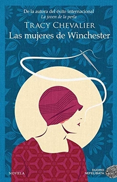 Las Mujeres De Winchester - Tracy Chevalier
