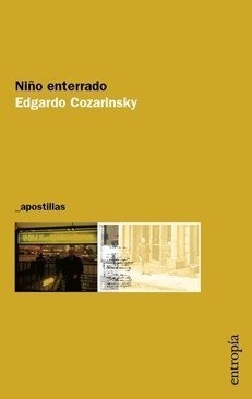 Niño Enterrado - Edgardo Cozarinsky