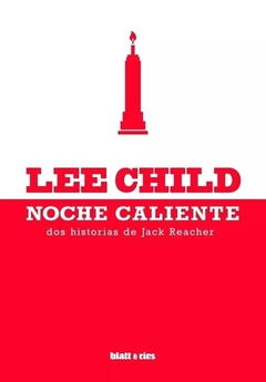 Noche Caliente - Lee Child