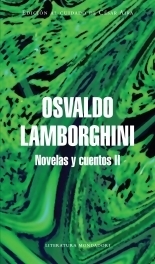 Osvaldo Lamborghini - Novelas Y Cuentos Ii