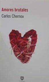 Amores Brutales - Carlos Chernov