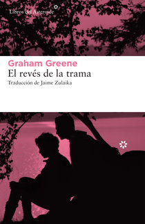 El Revés De La Trama - Graham Greene
