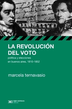 la revolución del voto (2da.edición) - marcela ternavasio