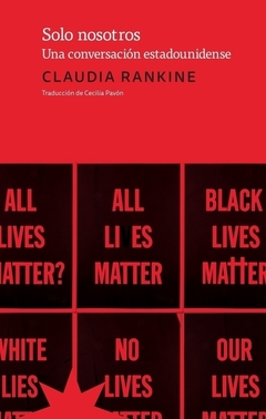 Solo nosotros. Una conversación estadounidense - Claudia Rankine