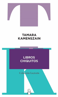 Libros Chiquitos - Tamara Kamenszain