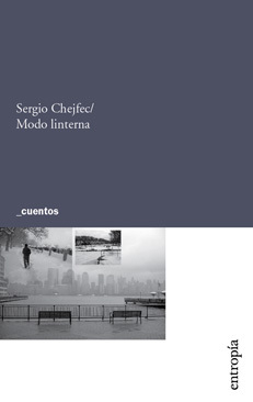 Modo Linterna - Sergio Chejfec