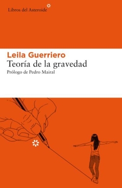 Teoría De La Gravedad - Leila Guerriero