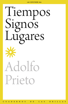 Tiempos Signos Lugares - Prieto Adolfo