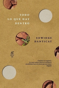 Todo Lo Que Hay Dentro - Edwidge Danticat