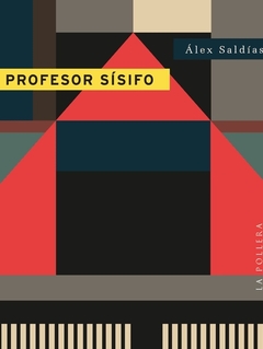 Profesor Sisifo - Alex Saldias