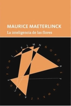 La Inteligencia De Las Flores - Maeterlinck, Maurice
