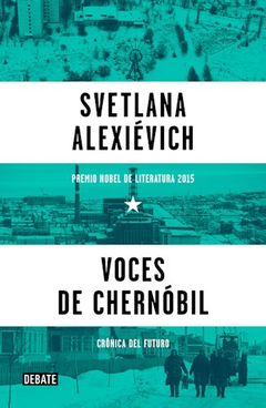 Voces De Chernóbil - Svetlana Alexiévich