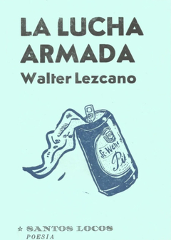 Lucha Armada - Walter Lezcano