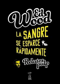 La Sangre Se Esparce Rapidamente - Ed Wood