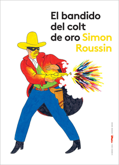 Bandido Del Colt De Oro - Simon Roussin