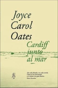 Cardiff Junto Al Mar - Joyce Carol Oates