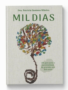 Livro Mil Dias - Um guia para parentabilidade da gravidez aos dois anos