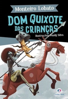 Livro - A turma do Sítio do Picapau Amarelo - Dom Quixote das crianças