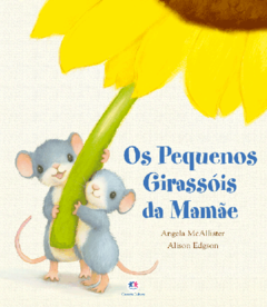 Livro de história - Os pequenos girassóis da mamãe