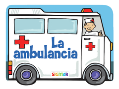 La ambulancia - Colección Ruedas