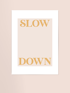 Slow Down - Almai Store