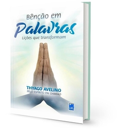 Benção Em Palavras - Lições Que Transformam