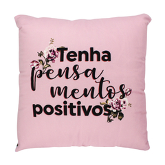 Almofada Tenha Pensamentos Positivos