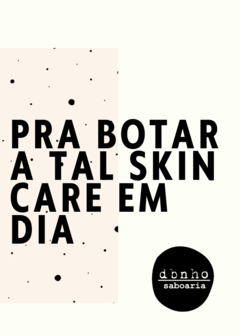 PARA FICAR EM DIA COM A TAL SKIN CARE na internet