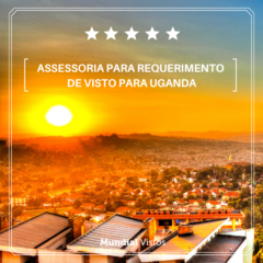 Visto para Uganda - eVisa - valor por pessoa referente à assessoria documental.