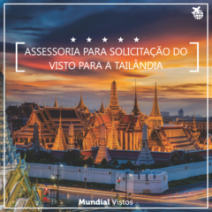 Visto para a Tailândia de turismo ou estudos - valor por pessoa referente à assessoria documental.