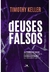 DEUSES FALSOS - Timothy Keller
