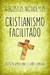 CRISTIANISMO FACILITADO: Respostas simples para questões complexas - Augustus Nicodemus