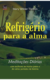 REFRIGÉRIO PARA ALMA - meditações diárias - Mary Wilder Tileston