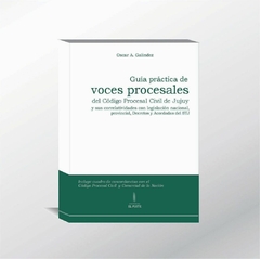 Galindez - Guía Práctica de Voces Procesales del CPC y normas