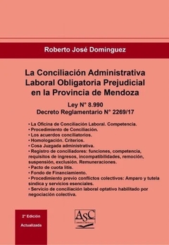 La Conciliacion Laboral Administrativa Laboral Obligatoria Prejudicial en la Provincia de Mendoza