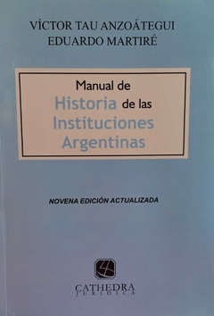 Manual De Historia Instituciones Argentinas Tau Anzoategui