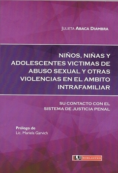NIÑOS, NIÑAS Y ADOLESCENTES VICTIMAS DE ABUSO SEXUAL Y OTRAS VIOLENCIAS EN EL AMBITO INTRAFAMILIAR
