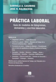 Práctica Laboral. Guía de modelos de telegramas demandas y escritos laborales