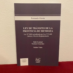 Ley de Tránsito de la Provincia de Mendoza. 2ª Edición. - ASC Libros Jurídicos