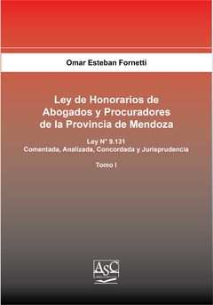 Ley de Honorarios de Abogados y Procuradores de la Provincia de Mendoza - TOMO I -