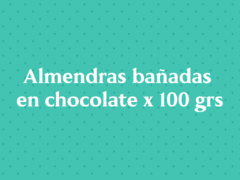 Almendras bañadas en chocolate por 100 grs