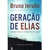 Geração de Elias | Bruno Lerullo