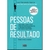 Pessoas de resultado (Edição Revista e Ampliada) - Seminovo