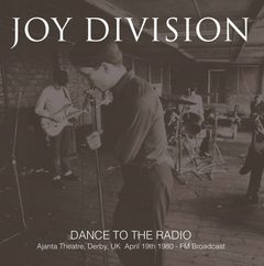 LP JOY DIVISION Dance to the radio: Ajanta Theatre, Derby, UK, Apr 19th 1980 - fm broadcast (Vinilo Europeo)
