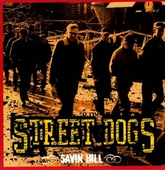 LP STREET DOGS Savin Hill (Vinilo Americano)